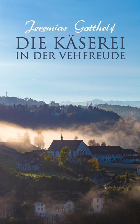 Produktbild: Die K&auml;serei in der Vehfreude (Kommentiert)