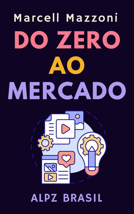 Produktbild: Do Zero Ao Mercado (Cole&ccedil;&atilde;o Produtividade, #4)