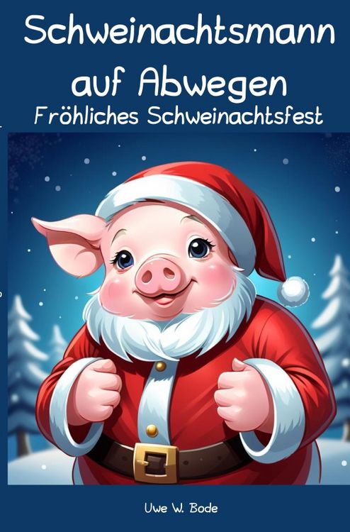 Produktbild: Schweinachtsmann auf Abwegen