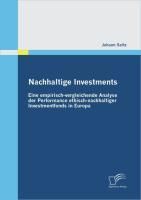 Produktbild: Nachhaltige Investments: Eine empirisch-vergleichende Analyse der Performance ethisch-nachhaltiger Investmentfonds in Europa
