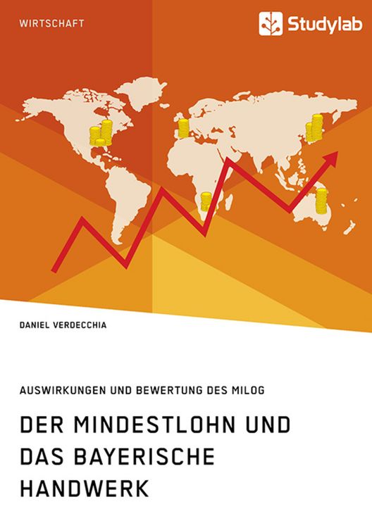 Produktbild: Der Mindestlohn und das bayerische Handwerk. Auswirkungen und Bewertung des MiLoG