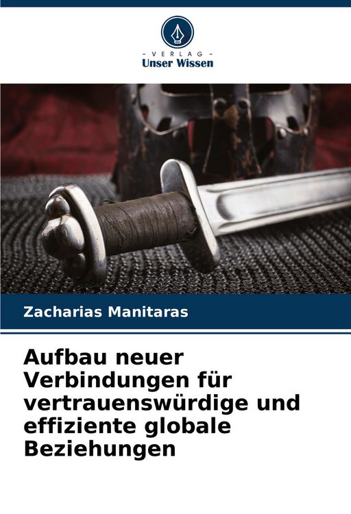 Produktbild: Aufbau neuer Verbindungen f&uuml;r vertrauensw&uuml;rdige und effiziente globale Beziehungen