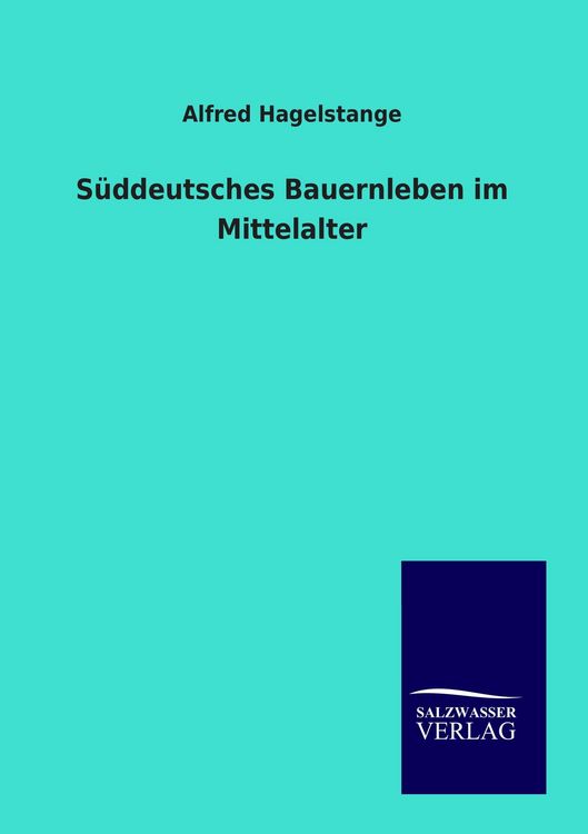 Produktbild: S&uuml;ddeutsches Bauernleben im Mittelalter