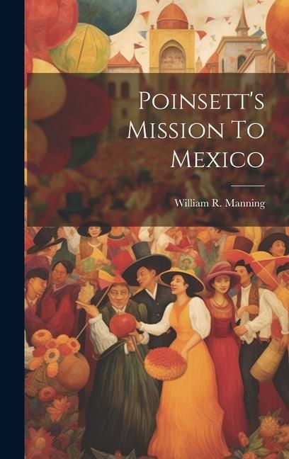 Produktbild: Poinsett's Mission To Mexico
