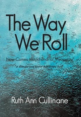 Produktbild: The Way We Roll, Now Comes Mitochondrial Myopathy a disease you never knew you had