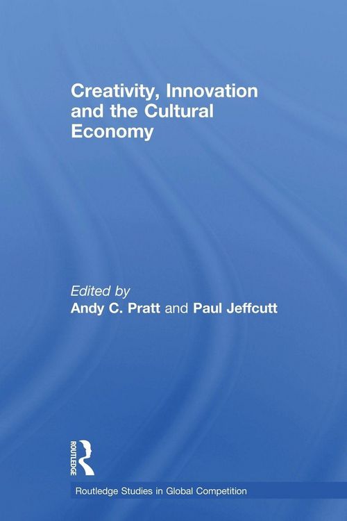Produktbild: Creativity, Innovation and the Cultural Economy