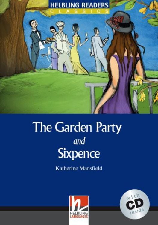 The Garden Party /and/ Sixpence,+1 Audio-CD/Level 4 (A2 /B1)