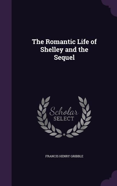 Produktbild: The Romantic Life of Shelley and the Sequel