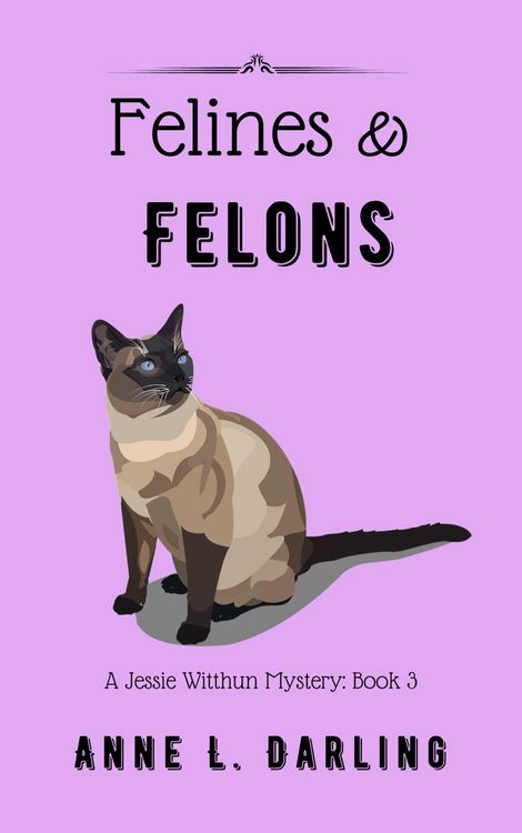 Produktbild: Felines & Felons: A Jessie Witthun Mystery, Book 3