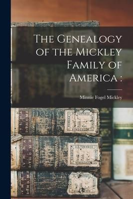 Produktbild: The Genealogy of the Mickley Family of America