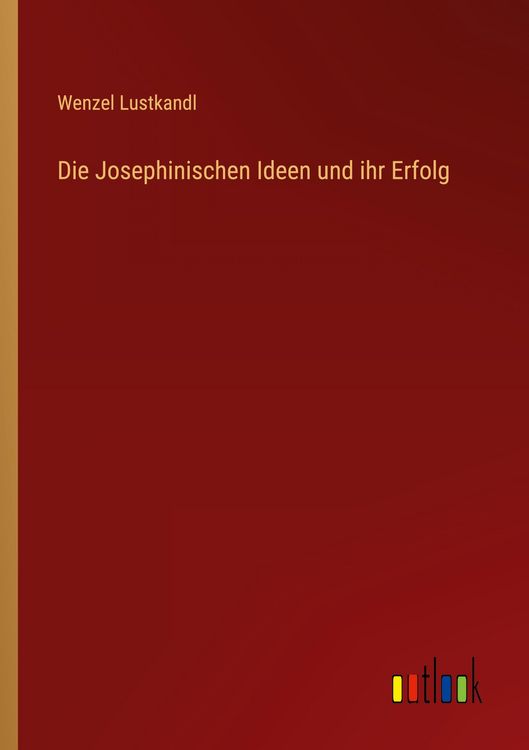 Produktbild: Die Josephinischen Ideen und ihr Erfolg