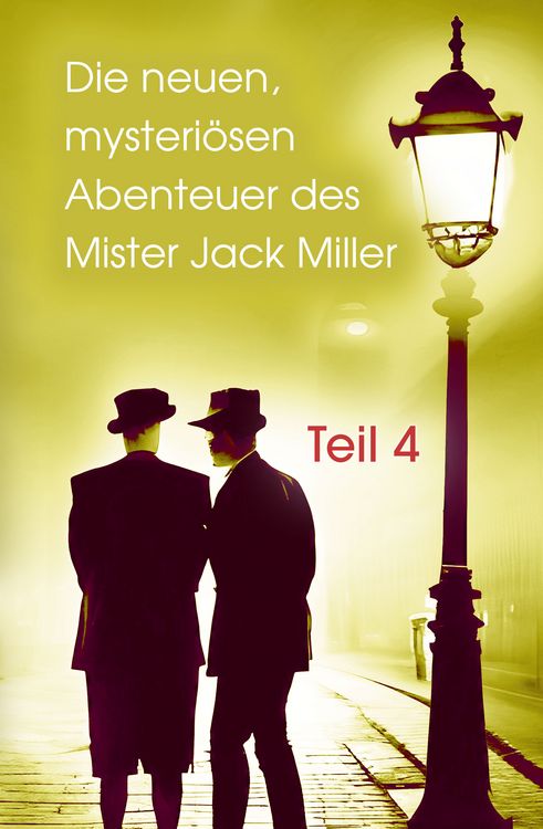 Produktbild: Die neuen, mysteri&ouml;sen Abenteuer des Mister Jack Miller - Teil 4