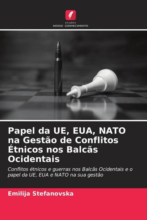 Produktbild: Papel da UE, EUA, NATO na Gest&atilde;o de Conflitos &Eacute;tnicos nos Balc&atilde;s Ocidentais