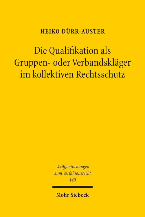 Produktbild: Die Qualifikation als Gruppen- oder Verbandskl&auml;ger im kollektiven Rechtsschutz