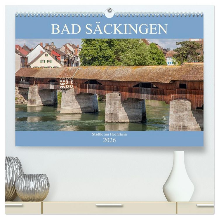 Produktbild: Bad S&auml;ckingen - St&auml;dtle am Hochrhein (hochwertiger Premium Wandkalender 2026 DIN A2 quer), Kunstdruck in Hochglanz