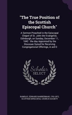 Produktbild: "The True Position of the Scottish Episcopal Church"