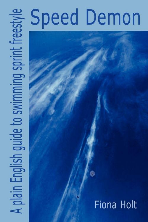 Produktbild: Speed Demon - A plain English guide to swimming sprint freestyle