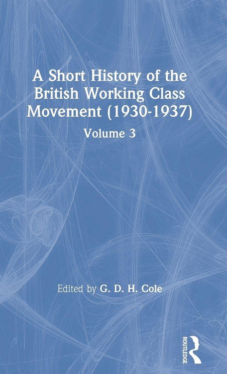 Produktbild: A Short History of the British Working Class Movement (1937)