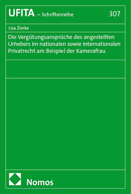 Produktbild: Die Verg&uuml;tungsanspr&uuml;che des angestellten Urhebers im nationalen sowie internationalen Privatrecht am Beispiel der Kamerafrau