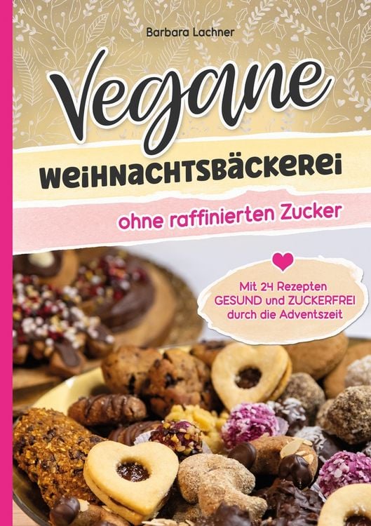 Produktbild: Vegane Weihnachtsbäckerei ohne raffinierten Zucker