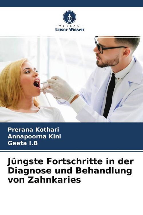 Produktbild: J&uuml;ngste Fortschritte in der Diagnose und Behandlung von Zahnkaries