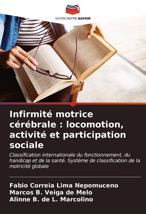 Produktbild: Infirmit&eacute; motrice c&eacute;r&eacute;brale : locomotion, activit&eacute; et participation sociale
