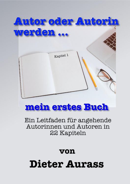 Produktbild: Autor oder Autorin werden ... mein erstes Buch