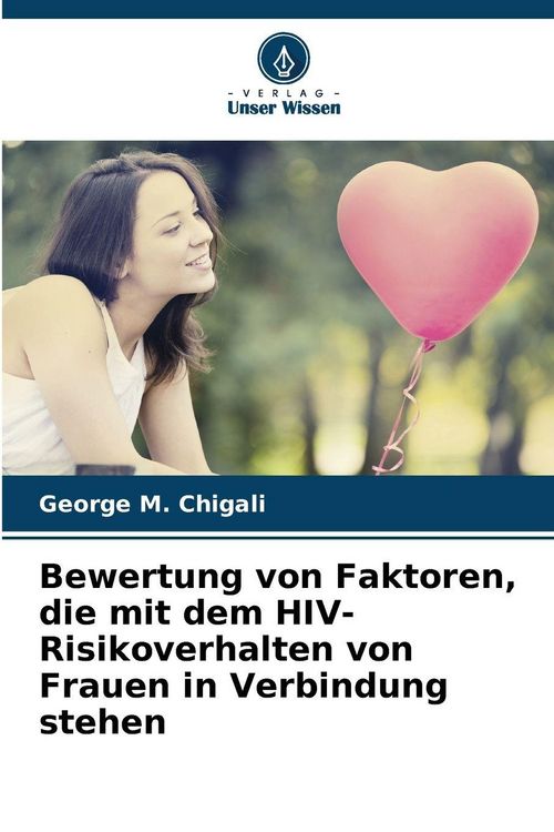 Produktbild: Bewertung von Faktoren, die mit dem HIV-Risikoverhalten von Frauen in Verbindung stehen