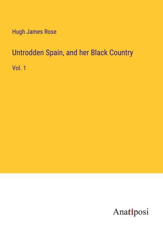 Produktbild: Untrodden Spain, and her Black Country