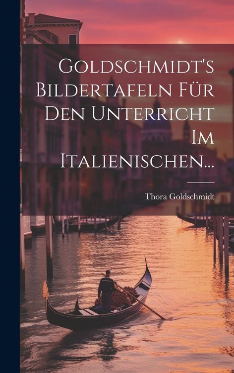 Produktbild: Goldschmidt's Bildertafeln F&uuml;r Den Unterricht Im Italienischen...