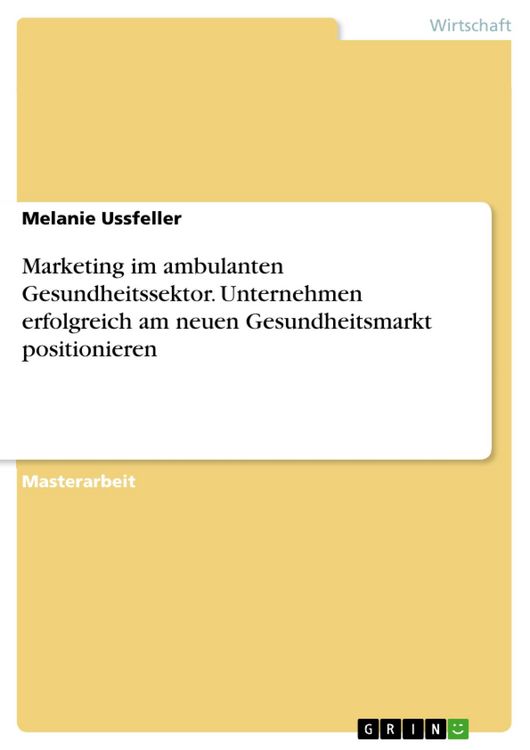 Produktbild: Marketing im ambulanten Gesundheitssektor. Unternehmen erfolgreich am neuen Gesundheitsmarkt positionieren