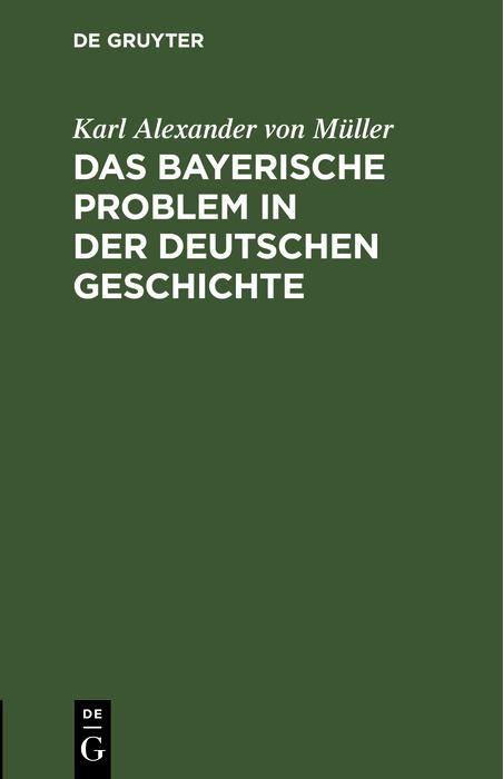 Produktbild: Das bayerische Problem in der deutschen Geschichte