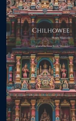 Produktbild: Chilhowee: A Legend of the Great Smoky Mountains