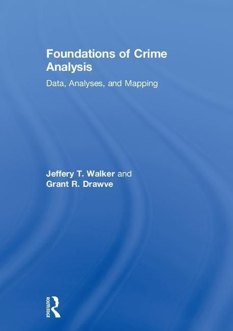 Produktbild: Walker, J: Foundations of Crime Analysis