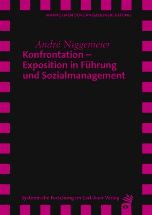 Produktbild: Konfrontation &ndash; Exposition in F&uuml;hrung und Sozialmanagement