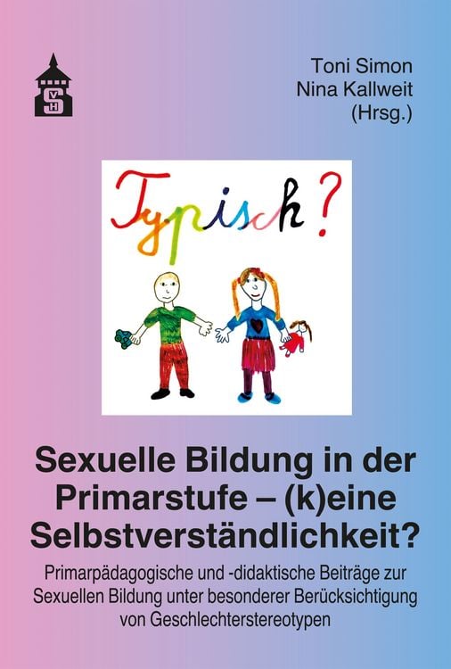 Produktbild: Sexuelle Bildung in der Primarstufe &ndash; (k)eine Selbstverst&auml;ndlichkeit?