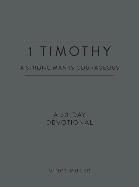 Produktbild: 1 Timothy: A Strong Man Is Courageous