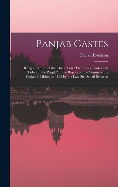 Produktbild: Panjab Castes; Being a Reprint of the Chapter on "The Races, Castes and Tribes of the People" in the Report on the Census of the Panjab Published in 1