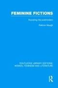 Produktbild: Feminine Fictions: Revisiting the Postmodern