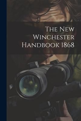 Produktbild: The New Winchester Handbook 1868