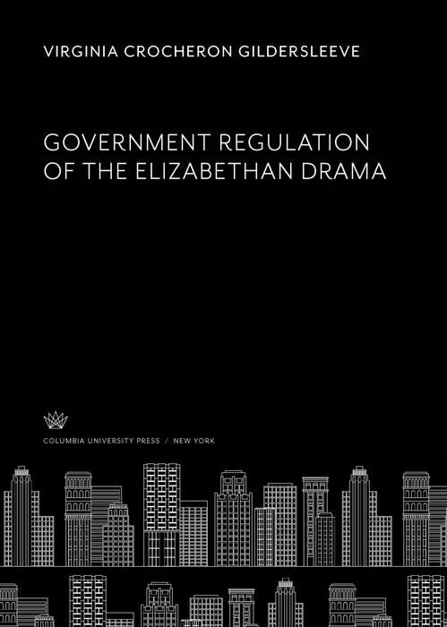Produktbild: Government Regulation of the Elizabethan Drama