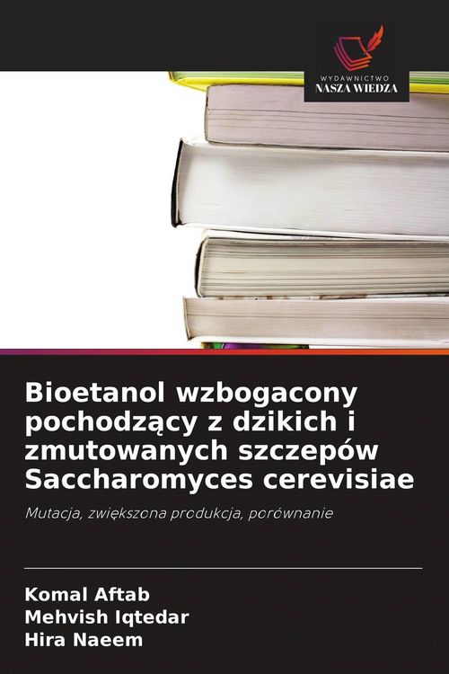 Produktbild: Bioetanol wzbogacony pochodz&iquest;cy z dzikich i zmutowanych szczep&oacute;w Saccharomyces cerevisiae