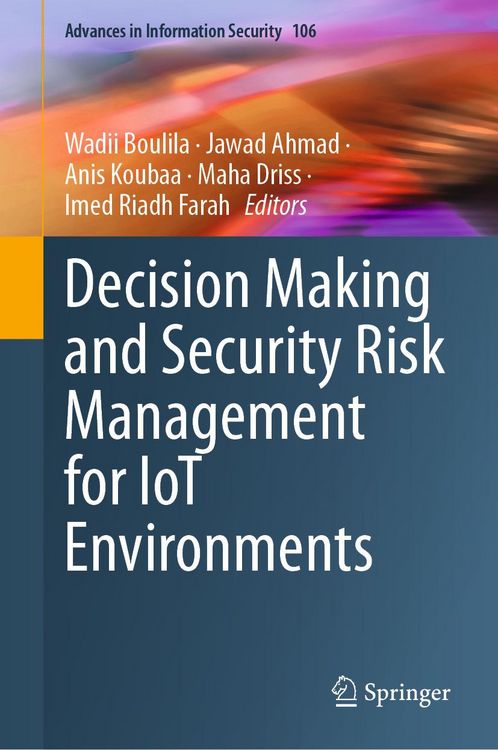 Produktbild: Decision Making and Security Risk Management for IoT Environments