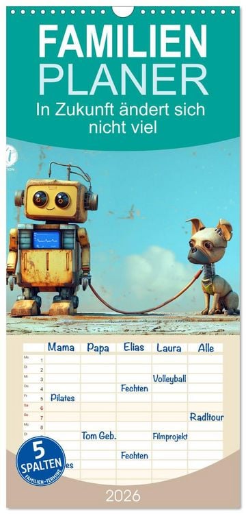 Produktbild: Familienplaner 2026 - In Zukunft &auml;ndert sich nicht viel mit 5 Spalten (Wandkalender, 21 x 45 cm) CALVENDO
