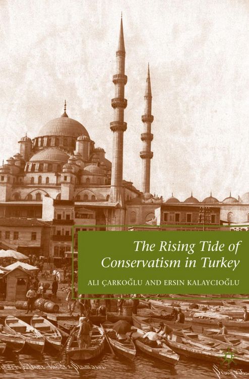 Produktbild: The Rising Tide of Conservatism in Turkey