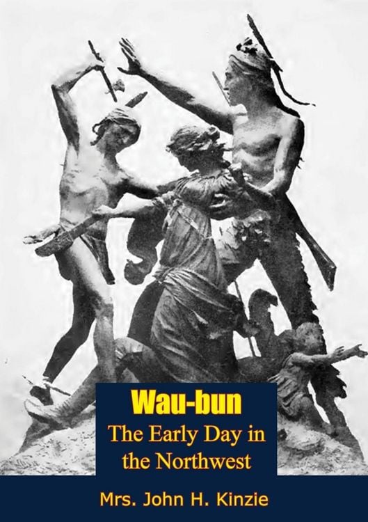 Produktbild: Wau-bun, The Early Day in the Northwest