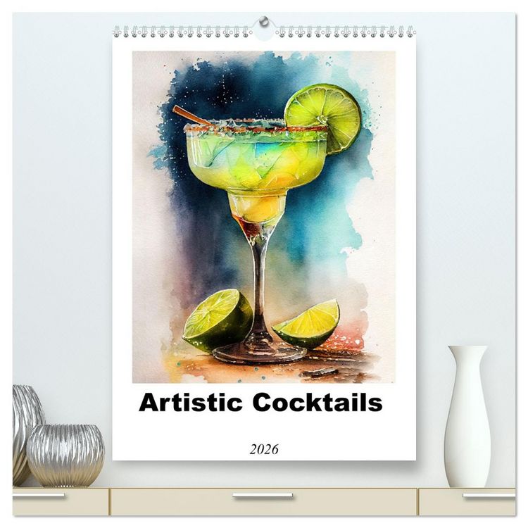 Produktbild: Artistic cocktails (High Quality Premium Wall Calendar 2026 DIN A2 portrait),CALVENDO 12 Month Wall Calendar