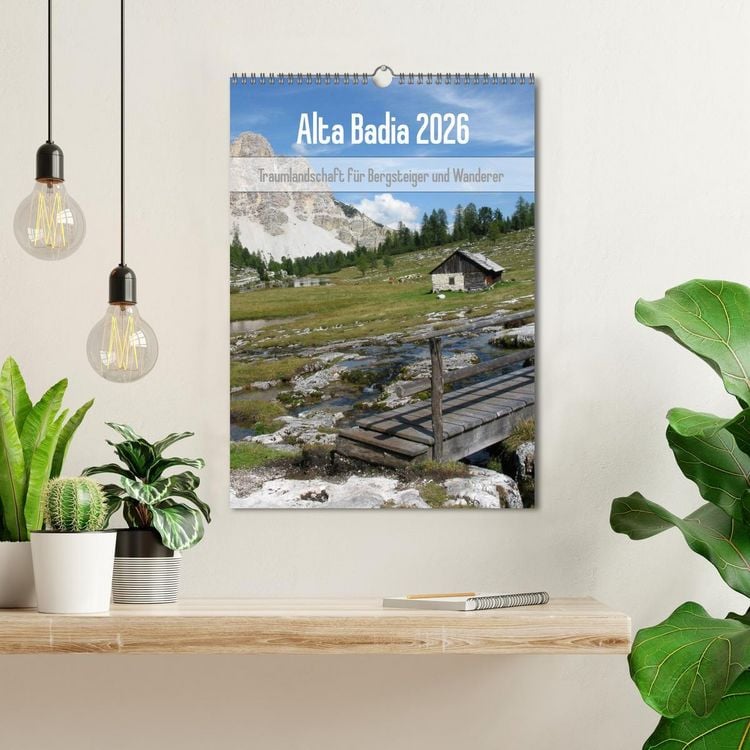 Produktbild: Alta Badia &ndash; Traumlandschaft f&uuml;r Bergsteiger und Wanderer (Wandkalender 2026 DIN A3 hoch), CALVENDO Monatskalender