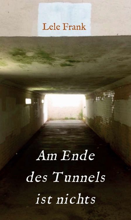 Produktbild: Am Ende des Tunnels ist nichts