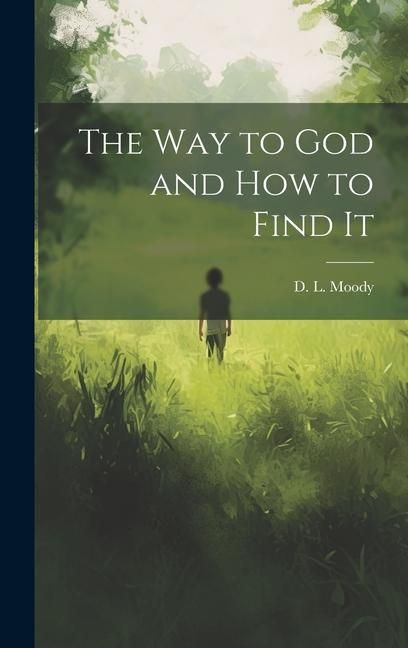 Produktbild: The Way to God and How to Find It [microform]